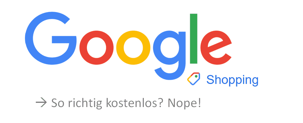 Google Shopping soll 2020 kostenlos werden? Stimmt nicht so ganz.